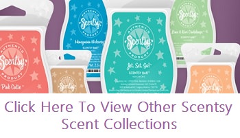 Click Here To View Other Scentsy Scent Collections