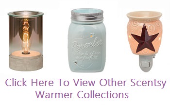 Click Here To View Other Scentsy Candle Warmer Collections