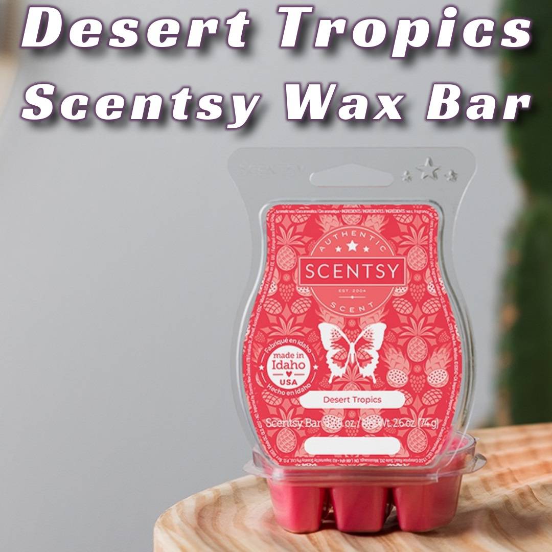 Desert Tropics Scentsy Bar