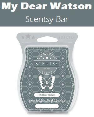 My Dear Watson Scentsy Bar My Dear Watson Scentsy Bar