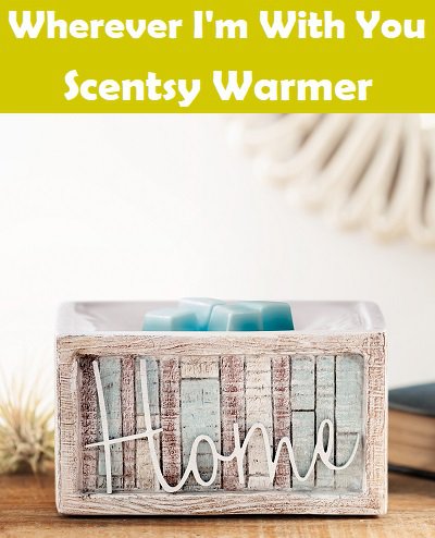 Wherever I'm With You Scentsy Warmer